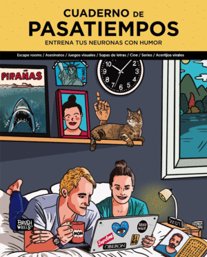 CUADERNO DE PASATIEMPOS. ENTRENA TUS NEURONAS CON HUMOR