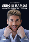 SERGIO RAMOS:CORAZON, CARACTER Y PASION