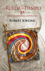 LA RUEDA DEL TIEMPO N� 10/14 ENCRUCIJADA EN EL CREPUSCULO