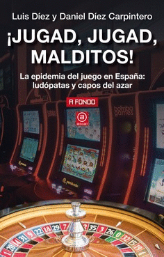 JUGAD, JUGAD, MALDITOS!