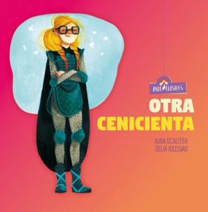 OTRA CENICIENTA. ANTICLASICOS