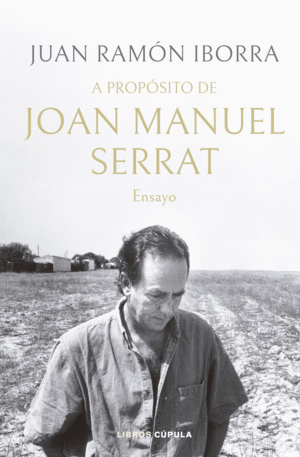 A PROPOSITO DE JOAN MANUEL SERRAT