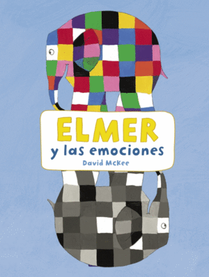 ELMER Y LAS EMOCIONES