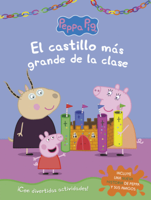 PEPPA PIG. EL CASTILLO MAS GRANDE DE LA CLASE