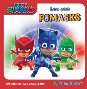 LEO CON PJ MASKS. UN CUENTO PARA CADA LETRA: T, D, N, F, R/RR