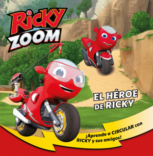 EL HEROE DE RICKY (UN CUENTO DE RICKY ZOOM)