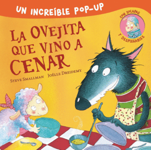 POP-UP DE LA OVEJITA QUE VINO A CENAR (LA OVEJITA QUE VINO A CENAR. LIBRO POP-UP