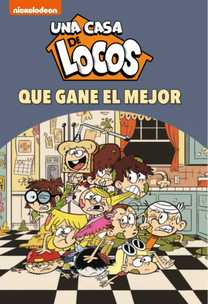 QUE GANE EL MEJOR! (UNA CASA DE LOCOS. COMIC 7)