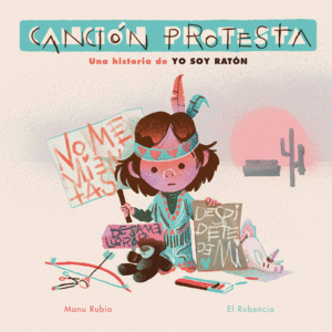 CANCION PROTESTA. UNA HISTORIA DE YO SOY RATON