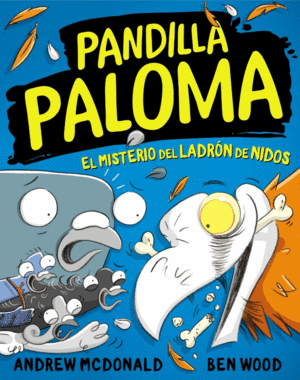 PANDILLA PALOMA 3. EL MISTERIO DEL LADRN DE NIDOS