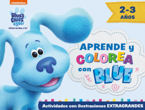 APRENDE Y COLOREA CON BLUE.(LAS PISTAS DE BLUE Y T