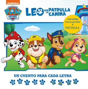 LEO CON LA PATRULLA CANINA:UN CUENTO PARA CADA LET