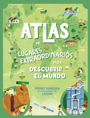 ATLAS DE LUGARES EXTRAORDINARIOS PARA PEQUEOS CUR