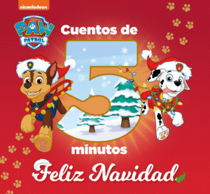 CUENTOS DE 5 MINUTOS. FELIZ NAVIDAD (PAW PATROL  PATRULLA CANINA