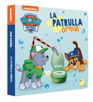 PAW PATROL  PATRULLA CANINA. LIBRO DE CARTON - LA PATRULLA ORINAL