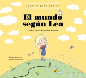 MUNDO SEGUN LEA:CUENTOS PARA PENSAR.(CUENTOS INFAN