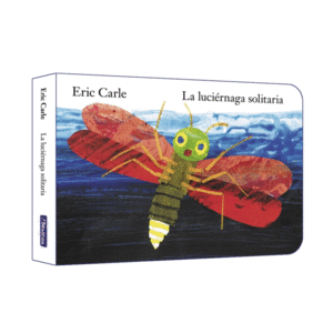 LA LUCIERNAGA SOLITARIA (COLECCION ERIC CARLE)