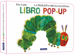 LA PEQUEA ORUGA GLOTONA. EL LIBRO POP-UP (COLECCI