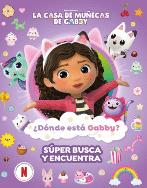 DONDE ESTA GABBY? UN GATASTICO BUSCA Y ENCUENTRA