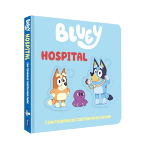 BLUEY. LIBRO JUGUETE - HOSPITAL. LIBRO DE CART�N C