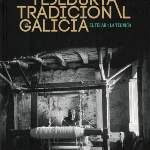TEJEDURIA TRADICIONAL EN GALICIA