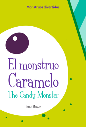 EL MONSTRUO CARAMELO / THE CANDY MONSTER