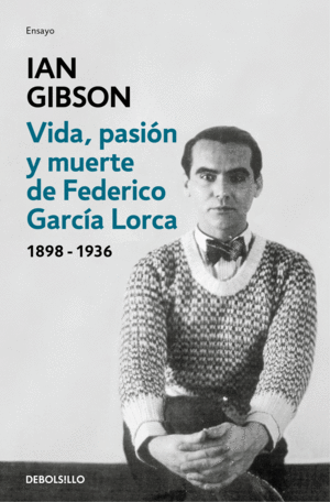 VIDA, PASION Y MUERTE DE FEDERICO GARCIA LORCA