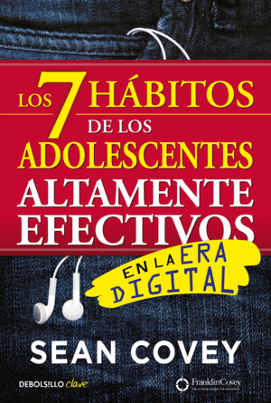 LOS 7 HABITOS DE LOS ADOLESCENTES ALTAMENTE EFECTIVOS EN LA ERA DIGITAL