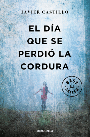 EL DIA QUE SE PERDIO LA CORDURA