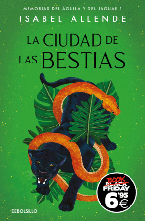 LA CIUDAD DE LAS BESTIAS (BLACK FRIDAY) (MEMORIAS DEL AGUILA Y DEL JAGUAR 1)