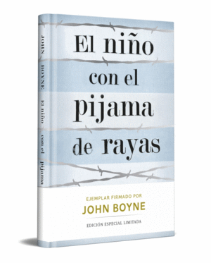 NIO CON EL PIJAMA DE RAYAS, EL (ED. LIMITADA FIRMADA)