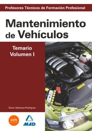 CUERPO DE PROFESORES TCNICOS DE FORMACIN PROFESIONAL. MANTENIMIENTO DE VEHCULOS. TEMARIO. VOLUMEN