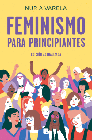 FEMINISMO PARA PRINCIPIANTES (EDICION ACTUALIZADA)