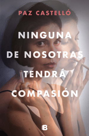 NINGUNA DE NOSOTRAS TENDRA COMPASION