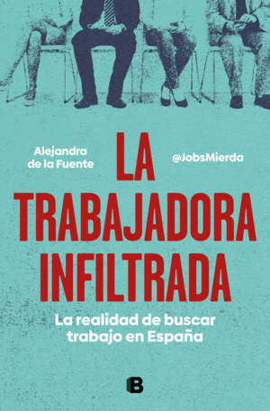 TRABAJADORA INFILTRADA, LA.(NO FICCION)