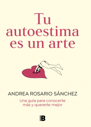 TU AUTOESTIMA ES UN ARTE.(NO FICCION)