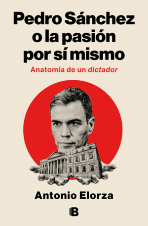 PEDRO SNCHEZ, O LA PASIN POR S MISMO