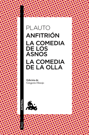 ANFITRIÓN/LA COMEDIA DE LOS ASNOS/LA COMEDIA DE LA OLLA