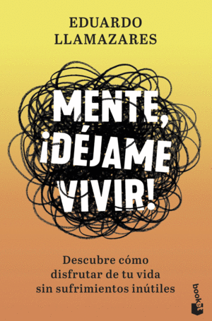 MENTE, DEJAME VIVIR!