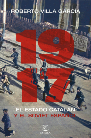 1917. EL ESTADO CATALAN Y EL SOVIET ESPAÑOL