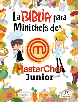 LA BIBLIA PARA MINICHEFS DE MASTERCHEF JUNIOR