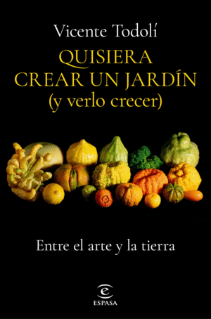 QUISIERA CREAR UN JARDN (Y VERLO CRECER)