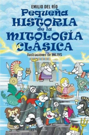 PEQUEA HISTORIA DE LA MITOLOGIA CLASICA