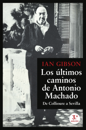 LOS LTIMOS CAMINOS DE ANTONIO MACHADO