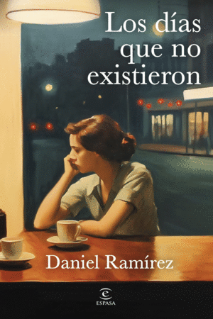 LOS DIAS QUE NO EXISTIERON