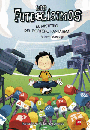 FUTBOLISIMOS 03. EL MISTERIO DEL PORTERO FANTASMA