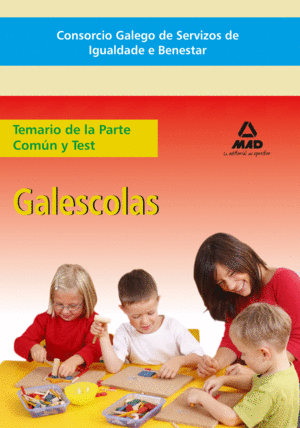 GALESCOLAS DEL CONSORCIO GALEGO DE SERVIZOS DE IGUALDADE E BENESTAR. TEMARIO DE LA PARTE COMN Y TES