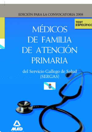 MDICOS DE FAMILIA DE ATENCIN PRIMARIA DEL SERVICIO GALLEGO DE SALUD-SERGAS. TEST DEL TEMARIO ESPEC