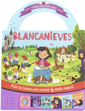 BLANCANIEVES. UN LIBRO SONORO PARA LLEVAR