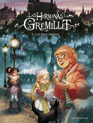 LAS HERMANAS GRMILLET 5. LOS TRES DESEOS